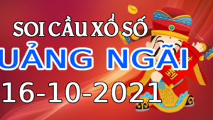 Dự đoán kết quả QN hôm nay 16/10/2021, soi cầu Xổ Số QUẢNG NGÃI