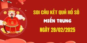 Dự đoán xổ số miền Trung 28/2/2025, soi cầu XSMT hôm nay