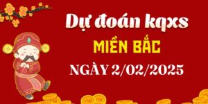 Dự đoán XSMB 2/2/2025, soi cầu Xổ Số Miền Bắc hôm nay