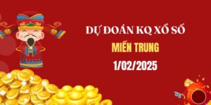 Dự đoán XSMT 1/2/2025, soi cầu Xổ Số Miền Trung hôm nay