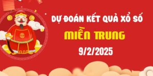 Dự đoán XSMT 9/2/2025, soi cầu Xổ Số Miền Trung hôm nay